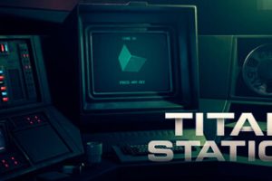 泰坦空间站-TITAN STATION – V1.20 + WINDOWS 7 FIX