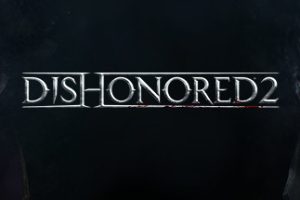 耻辱2 Dishonored 2 v 1.77.9.0 + DLC